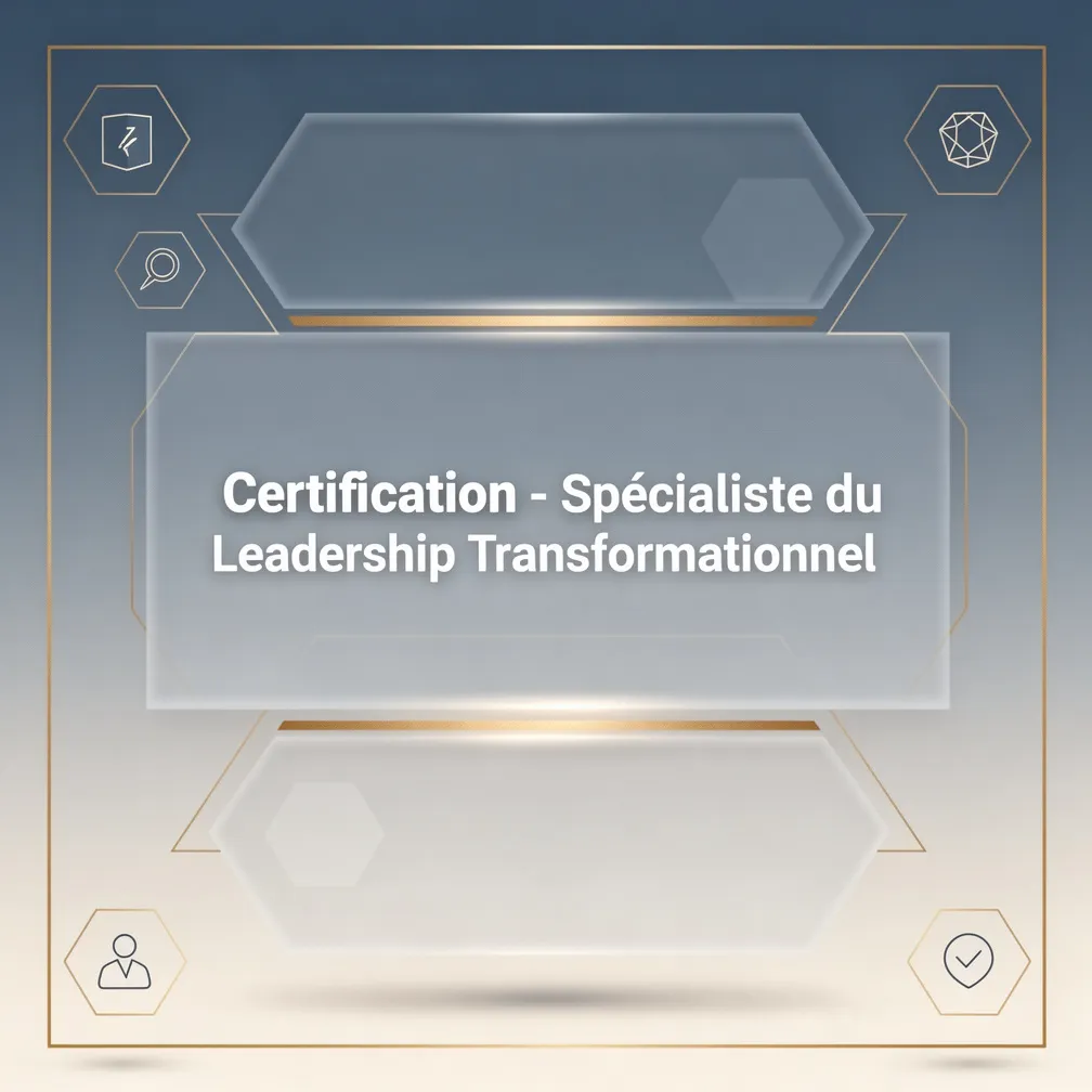 Certification - Spécialiste du Leadership Transformationnel