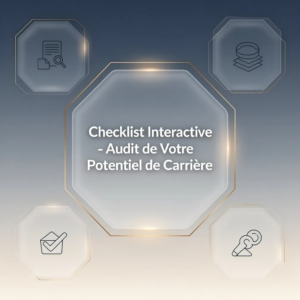 Checklist Interactive - Audit de Votre Potentiel de Carrière