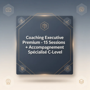 Coaching Executive Premium - 15 Sessions + Accompagnement Spécialisé C-Level