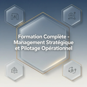 Formation Complète - Management Stratégique et Pilotage Opérationnel