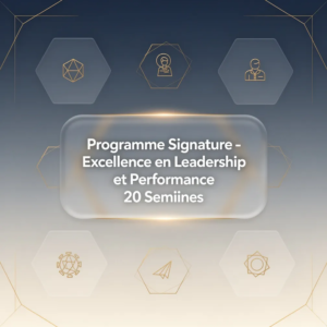 Programme Signature - Excellence en Leadership et Performance 20 Semaines